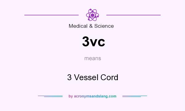 What does 3vc mean? It stands for 3 Vessel Cord