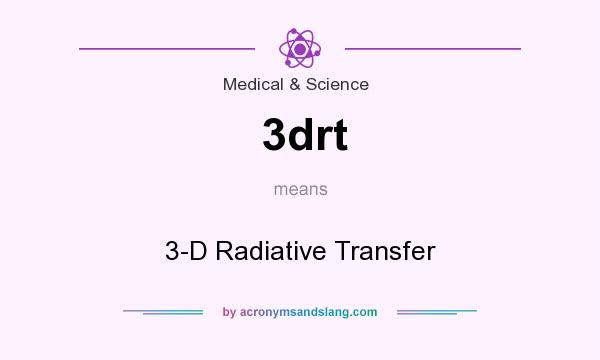 What does 3drt mean? It stands for 3-D Radiative Transfer