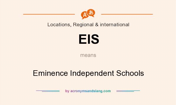 What does EIS mean? It stands for Eminence Independent Schools