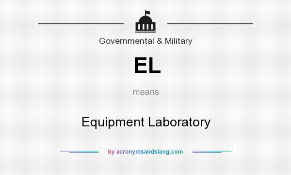 What does EL mean? It stands for Equipment Laboratory