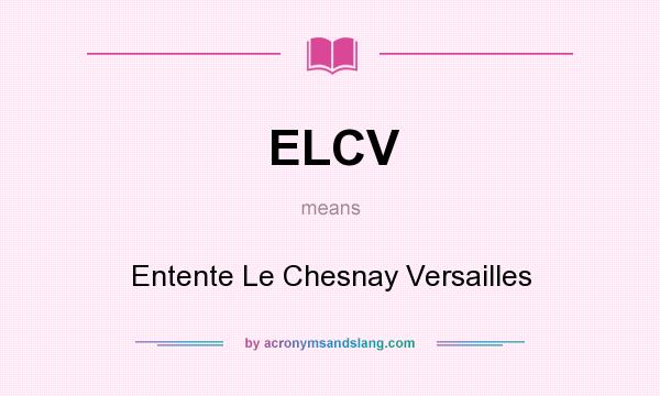 What does ELCV mean? It stands for Entente Le Chesnay Versailles