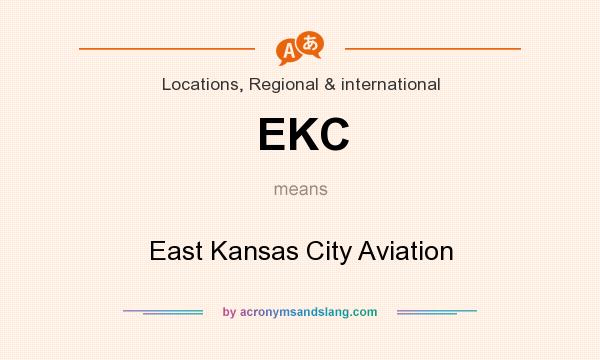 What does EKC mean? It stands for East Kansas City Aviation