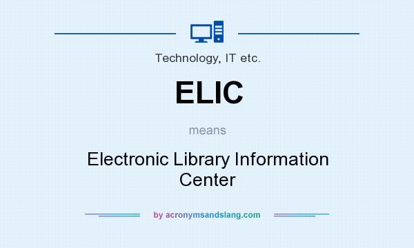 What does ELIC mean? It stands for Electronic Library Information Center