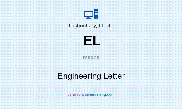What does EL mean? It stands for Engineering Letter