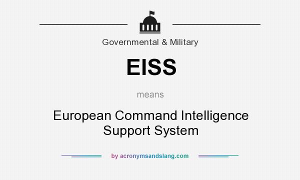 What does EISS mean? It stands for European Command Intelligence Support System