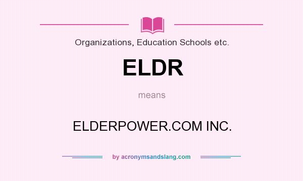 What does ELDR mean? It stands for ELDERPOWER.COM INC.