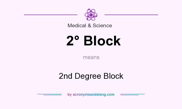 What does 2 Block mean? It stands for 2nd Degree Block