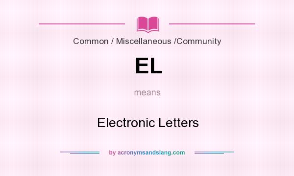 What does EL mean? It stands for Electronic Letters