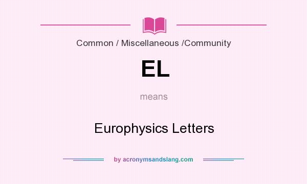 What does EL mean? It stands for Europhysics Letters