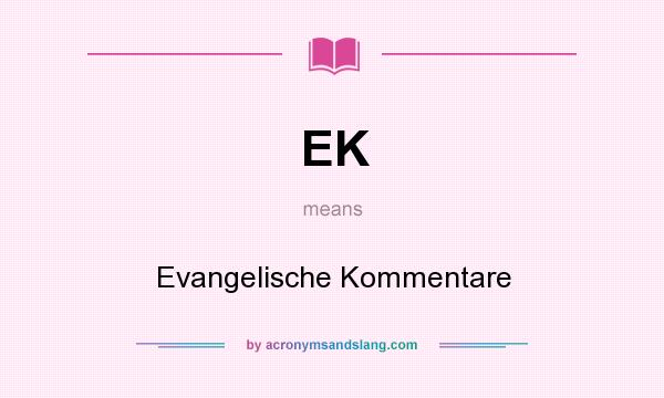 What does EK mean? It stands for Evangelische Kommentare
