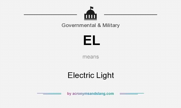 What does EL mean? It stands for Electric Light