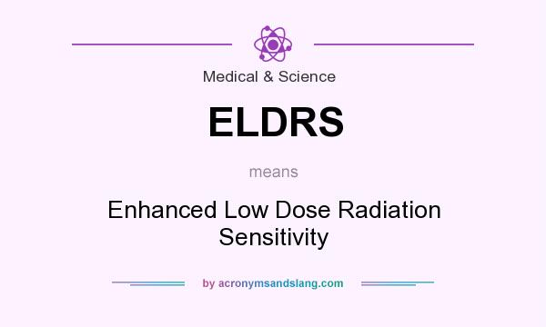 What does ELDRS mean? It stands for Enhanced Low Dose Radiation Sensitivity