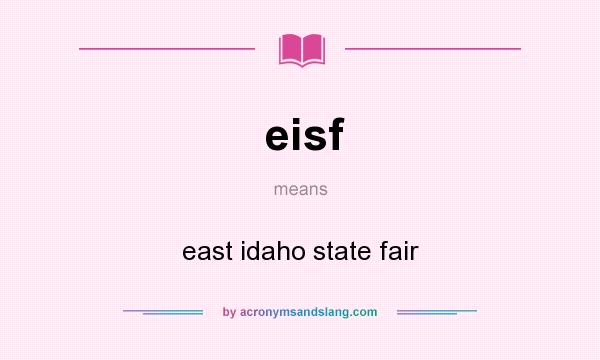 What does eisf mean? It stands for east idaho state fair