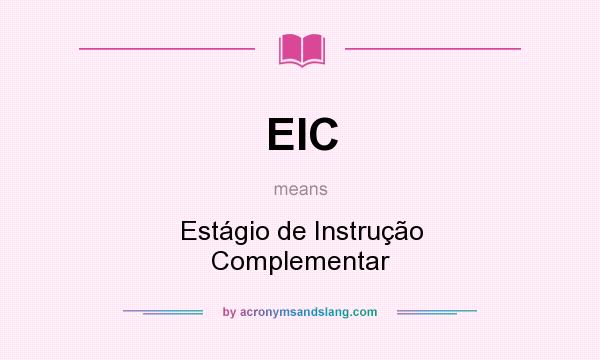 What does EIC mean? It stands for Estágio de Instrução Complementar