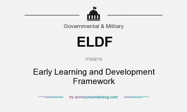 What does ELDF mean? It stands for Early Learning and Development Framework