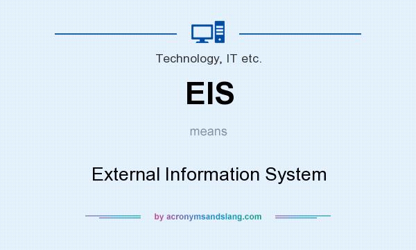 What does EIS mean? It stands for External Information System
