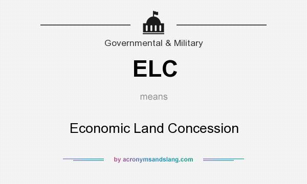 What does ELC mean? It stands for Economic Land Concession