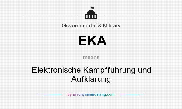 What does EKA mean? It stands for Elektronische Kampffuhrung und Aufklarung