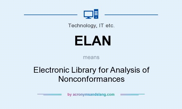 What does ELAN mean? It stands for Electronic Library for Analysis of Nonconformances