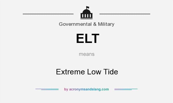 What does ELT mean? It stands for Extreme Low Tide