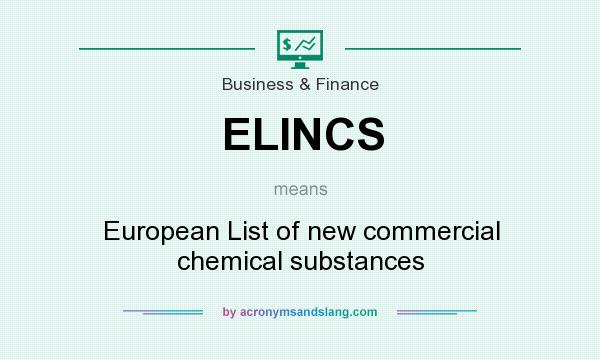 What does ELINCS mean? It stands for European List of new commercial chemical substances