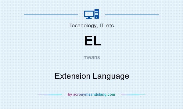 What does EL mean? It stands for Extension Language