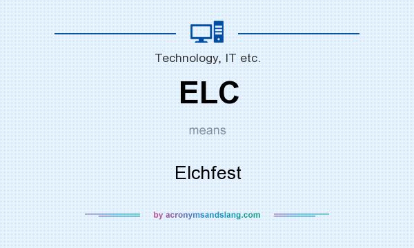 What does ELC mean? It stands for Elchfest