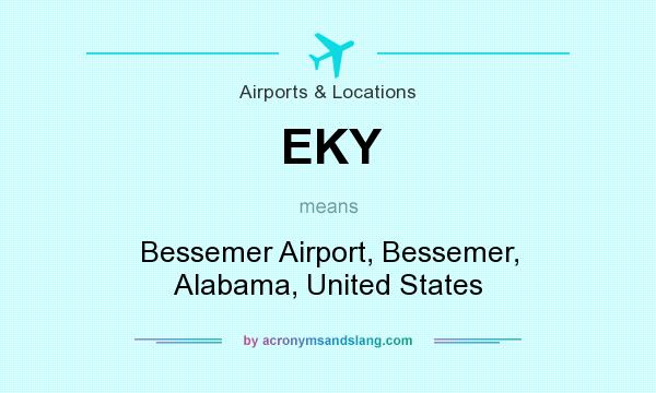 What does EKY mean? It stands for Bessemer Airport, Bessemer, Alabama, United States