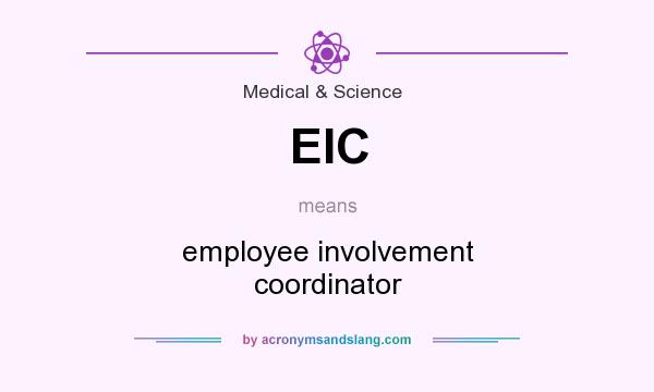 What does EIC mean? It stands for employee involvement coordinator