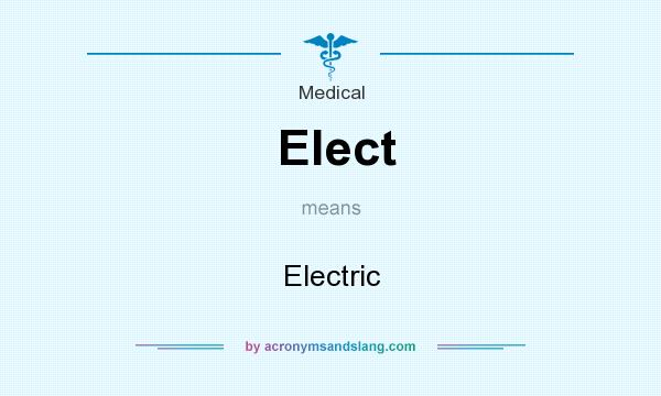 What does Elect mean? It stands for Electric