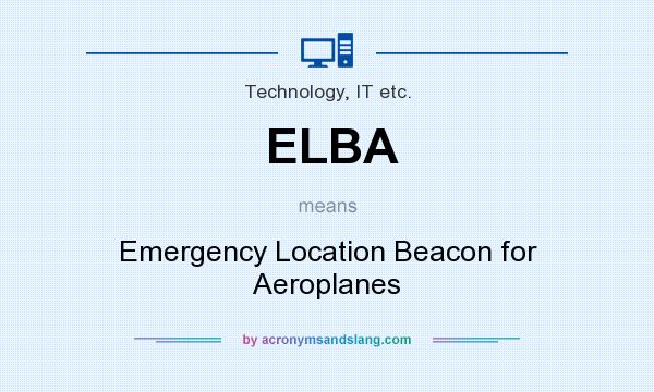 What does ELBA mean? It stands for Emergency Location Beacon for Aeroplanes