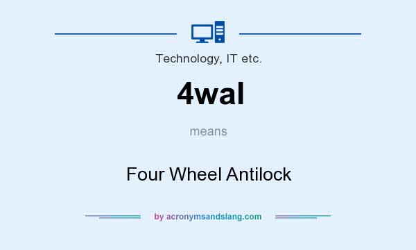 What does 4wal mean? It stands for Four Wheel Antilock
