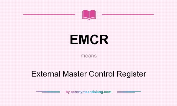 What does EMCR mean? It stands for External Master Control Register
