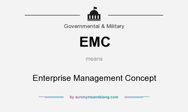 What does EMC mean? It stands for Enterprise Management Concept