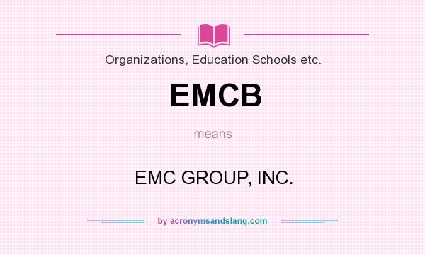 What does EMCB mean? It stands for EMC GROUP, INC.