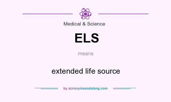 What does ELS mean? It stands for extended life source