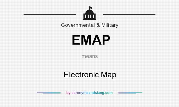 What does EMAP mean? It stands for Electronic Map