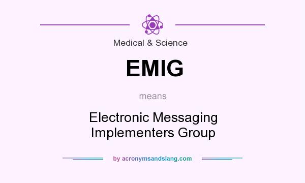 What does EMIG mean? It stands for Electronic Messaging Implementers Group