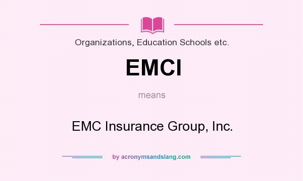 What does EMCI mean? It stands for EMC Insurance Group, Inc.