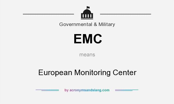 What does EMC mean? It stands for European Monitoring Center