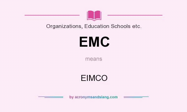 What does EMC mean? It stands for EIMCO