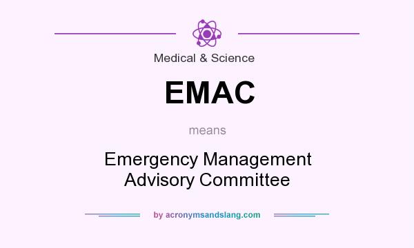 What does EMAC mean? It stands for Emergency Management Advisory Committee