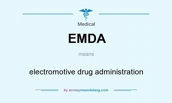 What does EMDA mean? It stands for electromotive drug administration