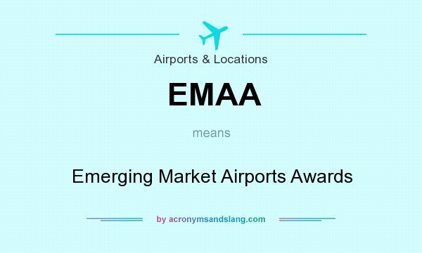 What does EMAA mean? It stands for Emerging Market Airports Awards
