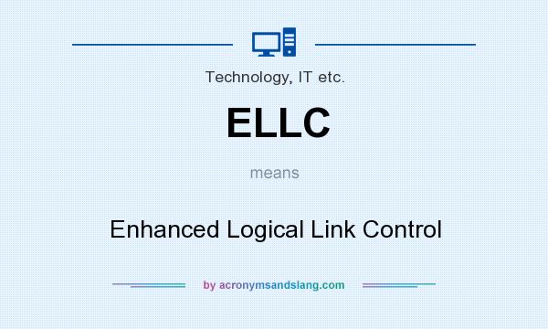 What does ELLC mean? It stands for Enhanced Logical Link Control