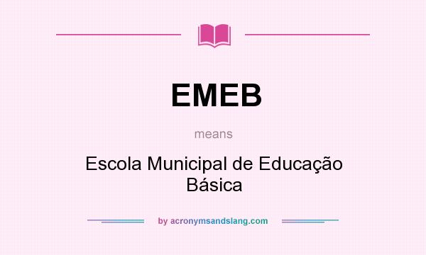 What does EMEB mean? It stands for Escola Municipal de Educação Básica