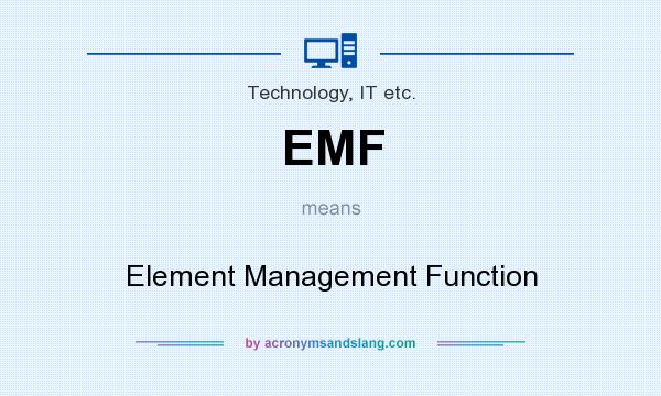 What does EMF mean? It stands for Element Management Function