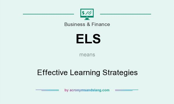 What does ELS mean? It stands for Effective Learning Strategies