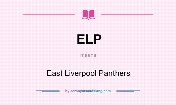 What does ELP mean? It stands for East Liverpool Panthers