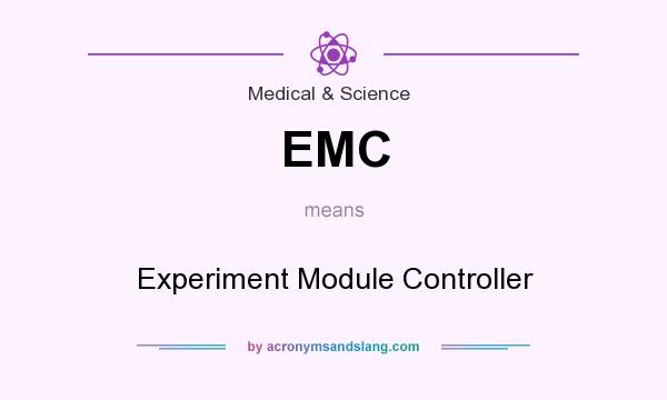 What does EMC mean? It stands for Experiment Module Controller